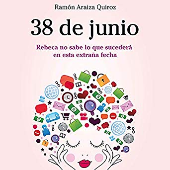 38 de junio: Rebeca no sabe lo que sucederá en esta extraña fecha