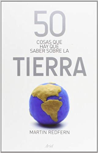 50 cosas que hay que saber sobre la Tierra