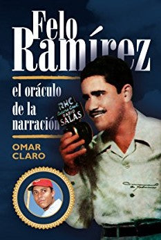 Felo Ramírez: el oráculo de la narración