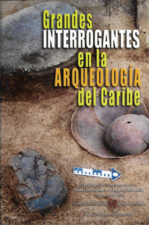 Grandes interrogantes en la arqueología del Caribe
