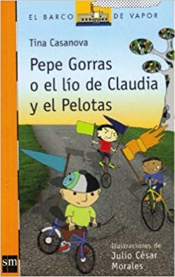 Pepe Gorras o el lío de Claudia y el Pelotas