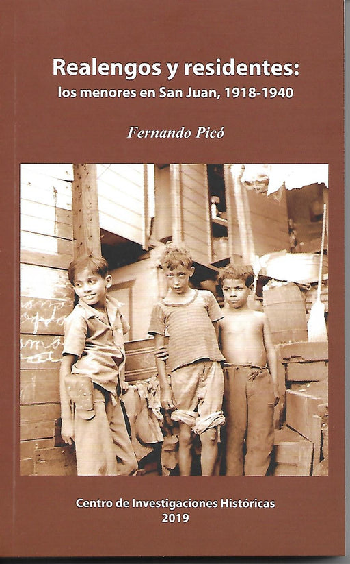 Realengos y Residentes: los menores en San Juan, 1918-1940