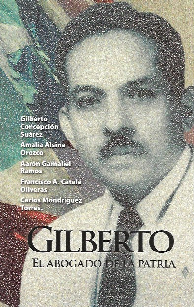 Gilberto, el abogado de la patria