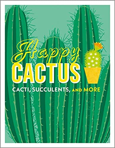 Happy Cactus: cacti, succulents, and more