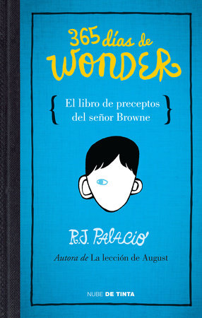 365 días de Wonder. El libro de preceptos del señor Brown / 365 Days of Wonder: Mr. Browne’s Book of Precepts