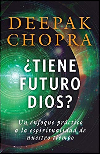 ¿ Tiene futuro Dios?: Un enfoque práctico a la espiritualidad de nuestro tiempo