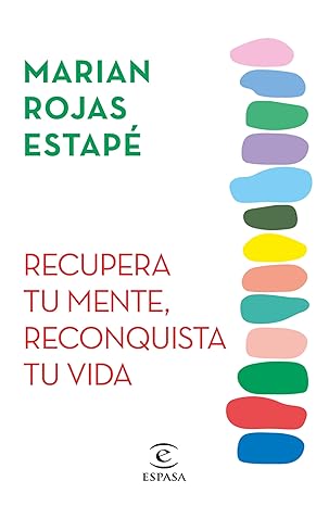 Recupera tu mente, reconquista tu vida