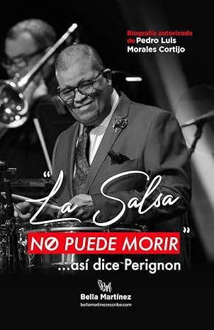 "La salsa no puede morir..." así dice Perignon