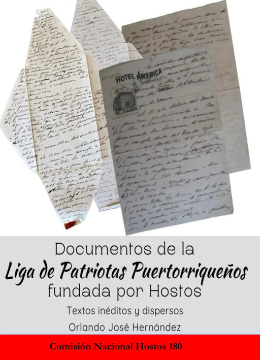 Documentos de la Liga de Patriotas Puertorriqueños fundada por Hostos