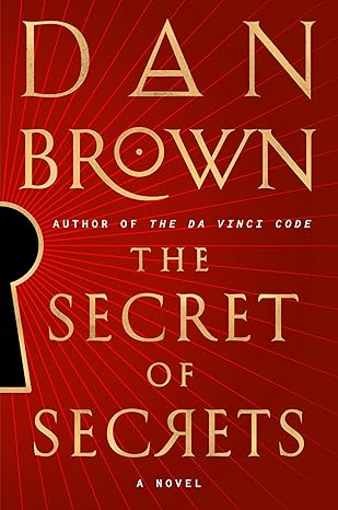 The Secret of Secrets: A Novel by Dan Brown