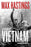 La Guerra de Vietnam: Una Tragedia Épica, 1945-1975