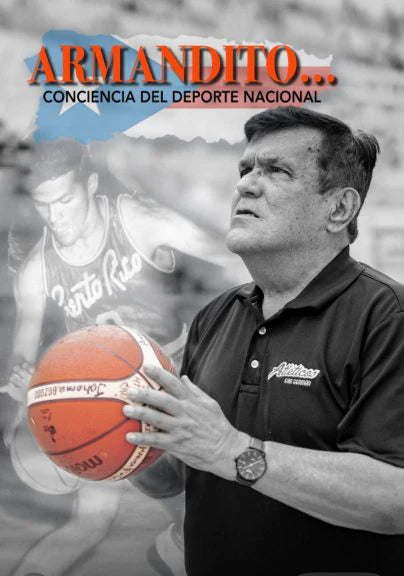 ARMANDITO... CONCIENCIA DEL DEPORTE NACIONAL - José Enrique Laboy Gómez