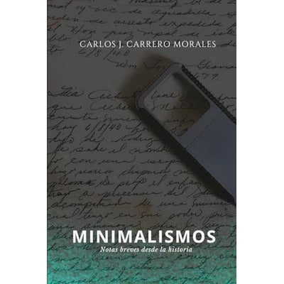Minimalismos: Notas breves desde la historia