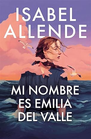 Mi nombre es Emilia del Valle-Isabel Allende