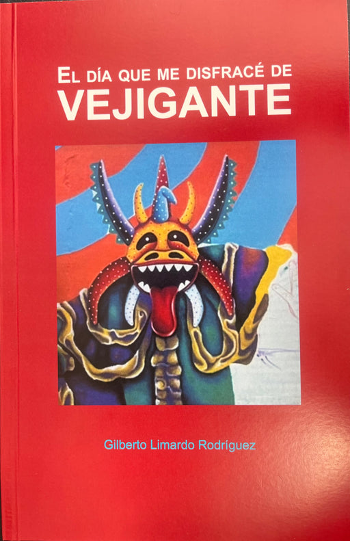 El dia que me disfracé de Vejigante