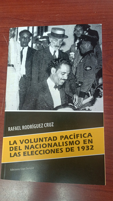 La voluntad pacífica del nacionalismo en las elecciones de 1932- Rafael Rodríguez Cruz