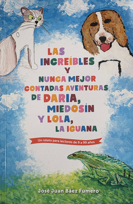 Las increíbles y nunca mejor contadas aventuras de Daria, Miedosín y Lola, la iguana