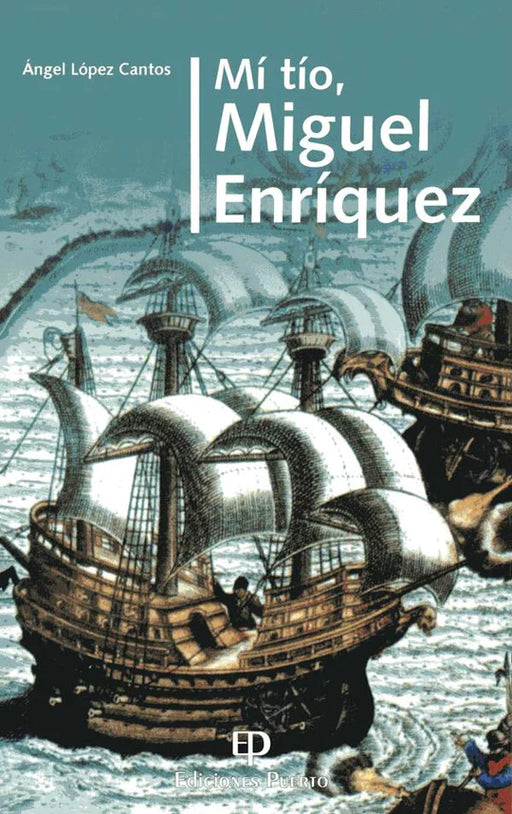 MI TÍO, MIGUEL ENRÍQUEZ - Ángel López Cantos