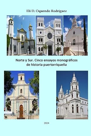 Norte y Sur. Cinco ensayos monográficos de historia puertorriqueña