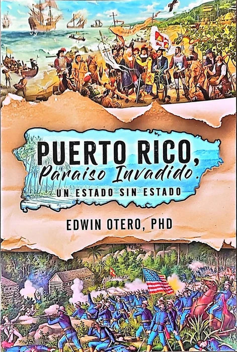 Puerto Rico, Paraíso Invadido. Un estado sin estado | Edwin Otero