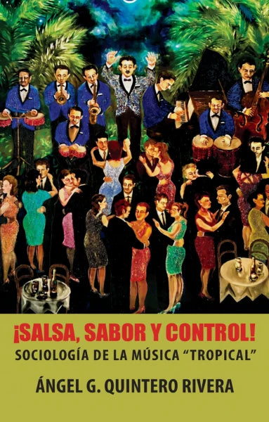 Salsa, Sabor y Control-Ángel Quintero Rivera