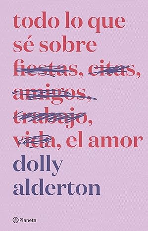 Todo lo que sé sobre el amor-Dolly Alderton