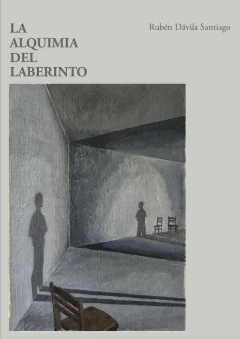 La Alquimia del Laberinto | Rubén Dávila Santiago