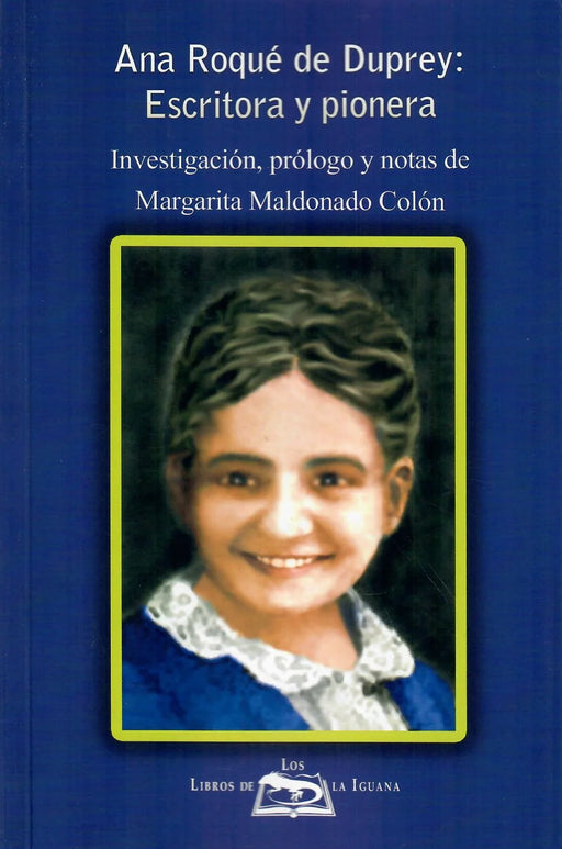 Ana Roqué de Duprey: Escritora y pionera