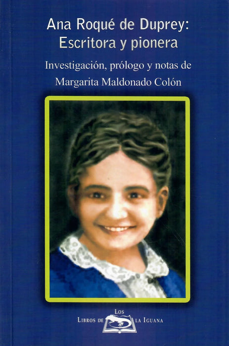Ana Roqué de Duprey: Escritora y pionera