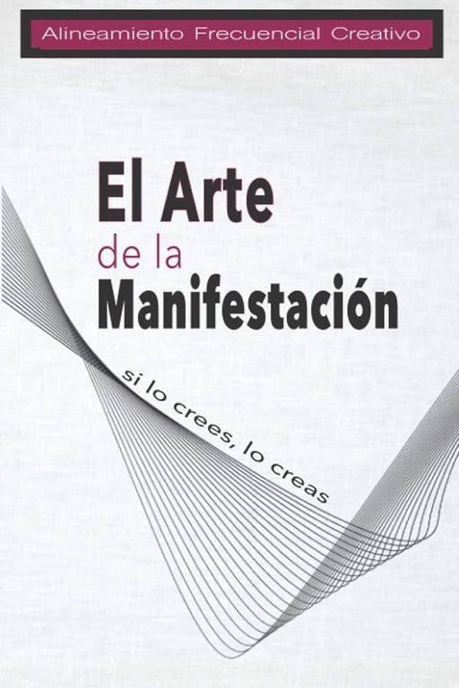 El Arte de la Manifestación