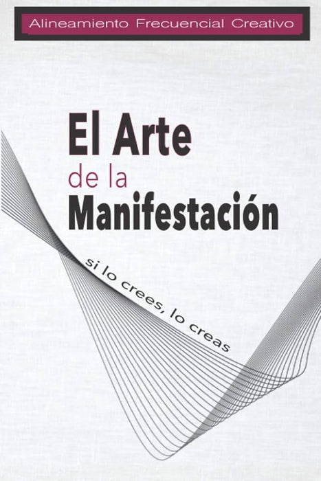 El Arte de la Manifestación
