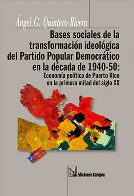 Bases sociales de la transformación ideológica del Partido Popular Democrático