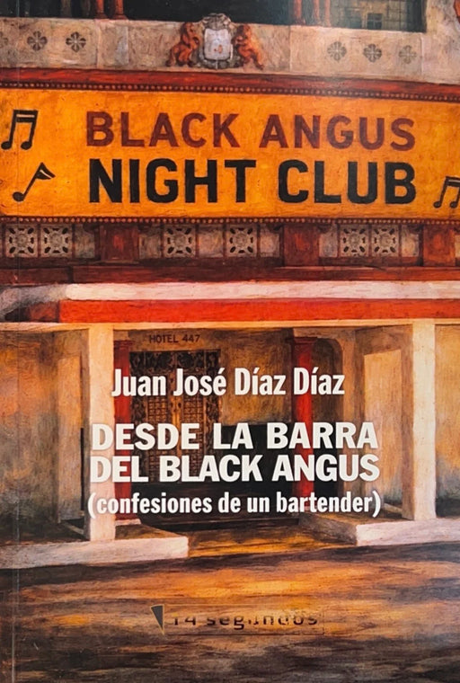Desde la barra del Black Angus (Confesiones de un bartender)