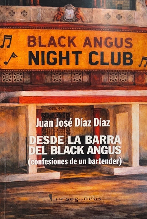 Desde la barra del Black Angus (Confesiones de un bartender)