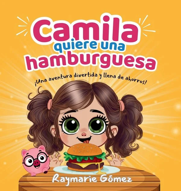 Camila quiere una hamburguesa | Raymarie Gomez