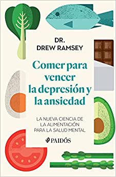 Comer para vencer la depresíon y la ansiedad