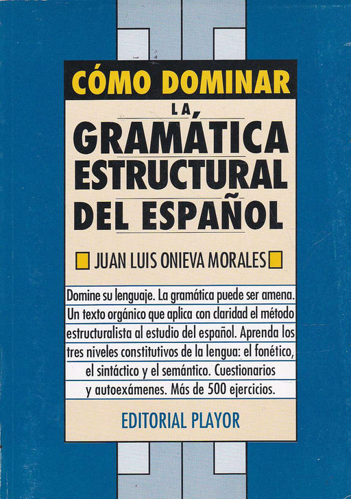 Cómo dominar La gramática estructurtal del español