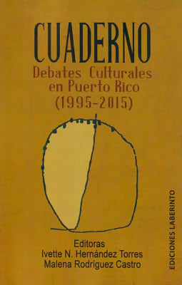 Cuaderno Debates Culturales en Puerto Rico (1995-2015)