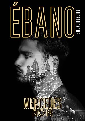 Ébano (Enfrentados) | Mercedes Ron