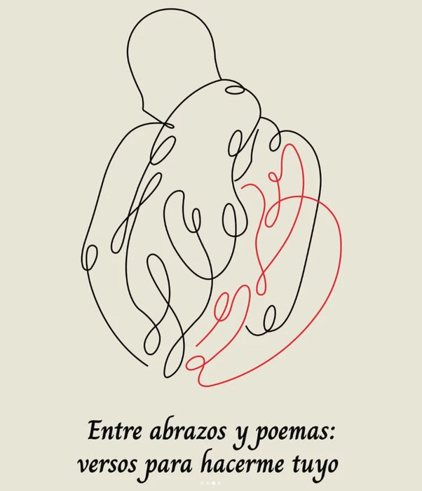 Entre abrazos y poemas: versos para hacerme tuyo