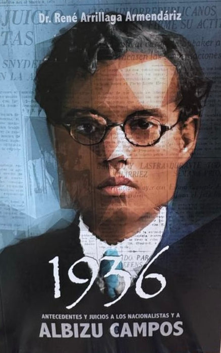 1936 ALBIZU CAMPOS Y LOS NACIONALISTAS