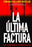 La última factura | Fernando Gallardo Bustillos