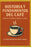 Historia y fundamentos del café