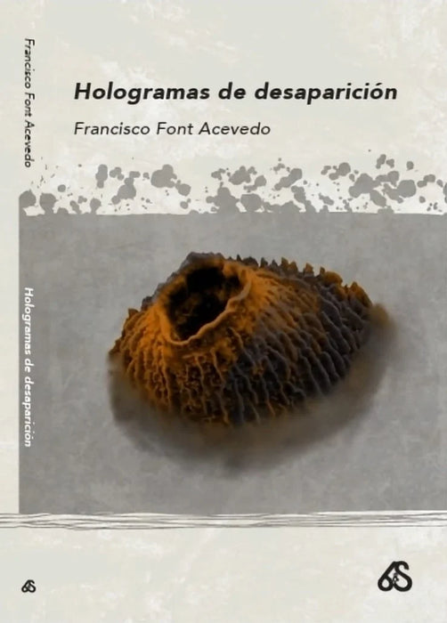 Hologramas de desaparición | Francisco Font Acevedo