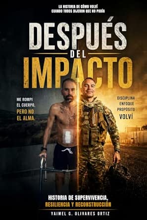 Después del Impacto: La historia de cómo volví cuando todos dijeron que no podía