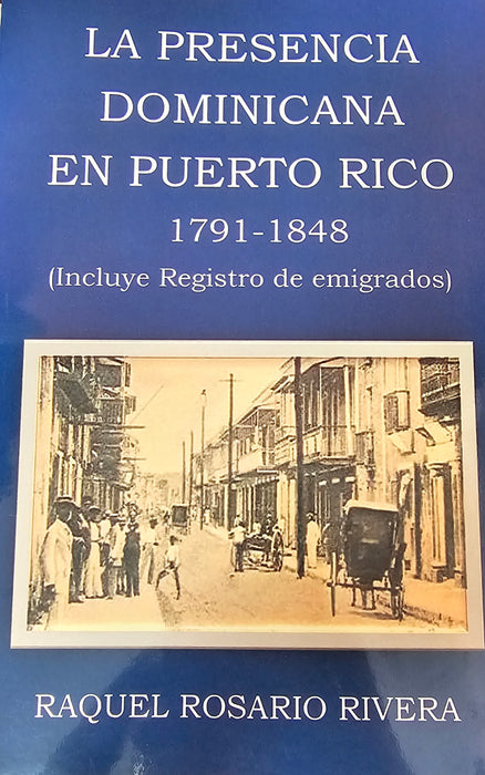 La presencia Dominicana en Puerto Rico 1791-1848