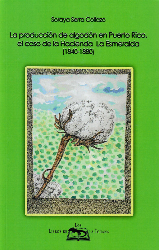 La producción de algodón en Puerto Rico, el caso de la Hacienda La Esmeralda