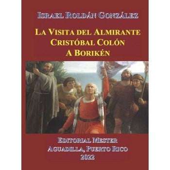 La visita del Almirante Cristóbal Colón a Borikén