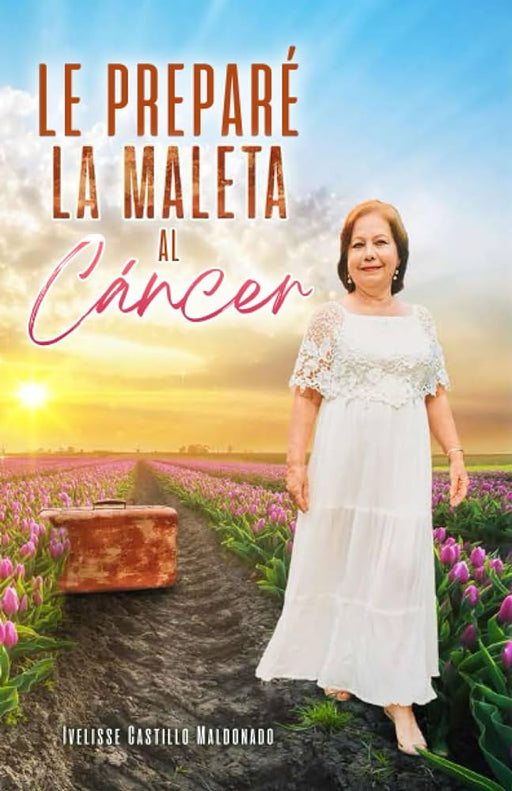 Le preparé la maleta al cancer