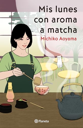 Mis lunes con aroma a matcha | Michiko Aoyama